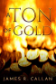 Cover Image: A Ton of Gold