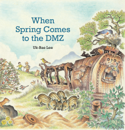 book cover for When Spring Comes to the DMZ
