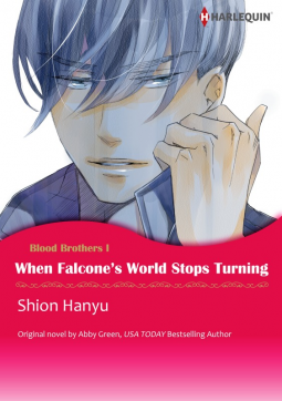 book cover for When Falcone's World Stops Turning (Blood Brothers Series): Harlequin Manga