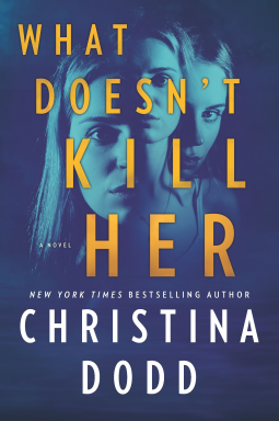 book cover for What Doesn't Kill Her