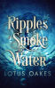 Cover Image: Ripples of Smoke and Water