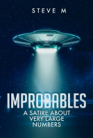 book cover for IMPROBABLES: a satire about very large numbers