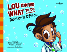 book cover for Lou Knows What to Do: Doctor’s Office