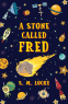 Cover Image: A Stone Called Fred
