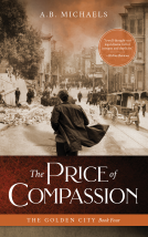 book cover for The Price of Compassion:  The Golden City Book Four