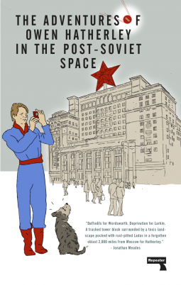 book cover for The Adventures of Owen Hatherley In The Post-Soviet Space