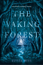 Cover Image: The Waking Forest
