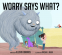 Cover Image: Worry Says What?