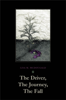 book cover for The Driver, The Journey, The Fall (Advance Reading Copy)