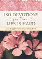 book cover for 180 Devotions for When Life Is Hard