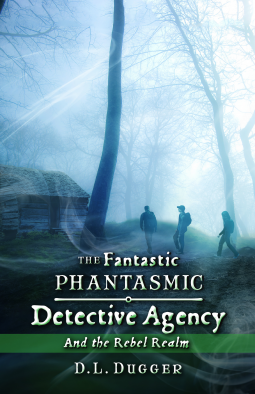 book cover for The Fantastic Phantasmic Detective Agency: And the Rebel Realm