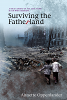 book cover for Surviving the Fatherland: A True Coming-of-age Love Story Set in WWII Germany