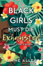 Cover Image: Black Girls Must Die Exhausted: A Novel for Grown Ups