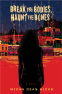 Cover Image: Break The Bodies, Haunt The Bones