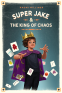 Cover Image: Super Jake and the King of Chaos