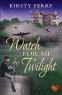 Cover Image: Watch For Me by Twilight