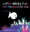 Cover Image: Little White Fish and the Beautiful Sea