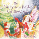book cover for The Fairy in the Kettle's Christmas Wish