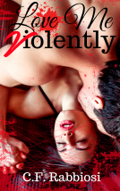 book cover for Love Me Violently: A dark erotica