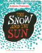 Cover Image: The Snow and the Sun / La Nieve y el Sol