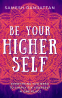 Cover Image: Be Your Higher Self