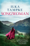 Cover Image: Songwoman: a stunning historical novel from the acclaimed author of 'Skin'