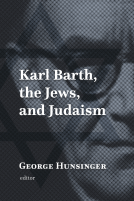 book cover for Karl Barth, the Jews, and Judaism