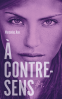 Couverture : À contre-sens - tome 1 - Noah