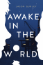 Cover Image: Awake in the World