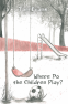 Cover Image: Where Do the Children Play?