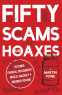 Cover Image: Fifty Scams and Hoaxes