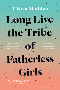 book cover for Long Live the Tribe of Fatherless Girls
