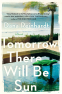 Cover Image: Tomorrow There Will Be Sun