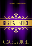 book cover for Big Fat Bitch