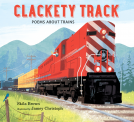 book cover for Clackety Track: Poems about Trains