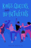 Cover Image: Kings, Queens, and In-Betweens