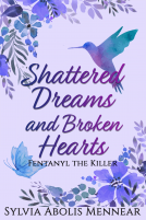 book cover for Shattered Dreams and Broken Hearts 'Fentanyl The Killer'