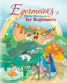 book cover for Egermeier's® Bible Storybook for Beginners