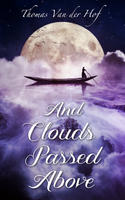 book cover for And Clouds Passed Above