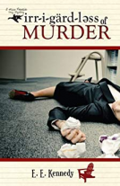 book cover for Irregardless of Murder