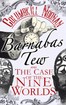 book cover for Barnabas Tew and the Case of the Nine Worlds