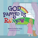 book cover for God Painted Us a Rainbow