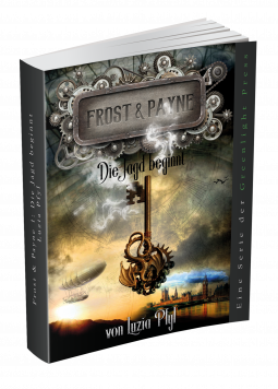 Buchcover für Frost & Payne - Die mechanischen Kinder 1: Die Jagd beginnt