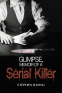Cover Image: Glimpse, Memoir of a Serial Killer