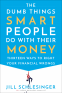 Cover Image: The Dumb Things Smart People Do with Their Money