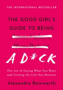 book cover for The Good Girl's Guide to Being a D*ck