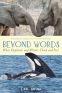 Cover Image: Beyond Words: What Elephants and Whales Think and Feel (A Young Reader's Adaptation)