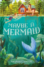 Cover Image: Maybe a Mermaid
