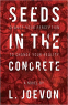 Cover Image: Seeds in the Concrete