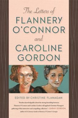 book cover for The Letters of Flannery O'Connor and Caroline Gordon